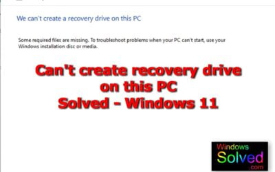 Solved – Can’t Create Recovery Drive on This PC | Windows 11